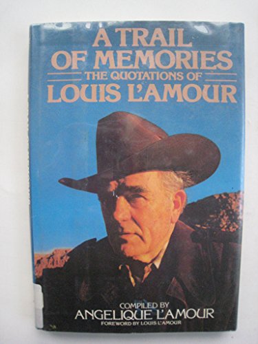 9780816147281: A Trail of Memories: The Quotations of Louis L Amour (G K Hall Large Print Book Series)