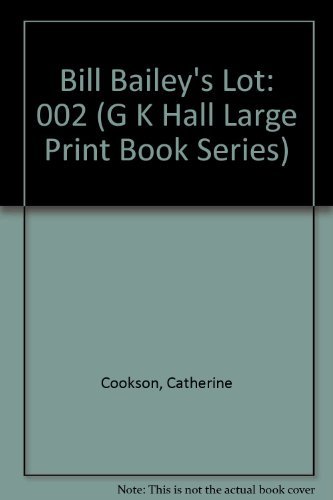 9780816147670: Bill Bailey's Lot (G.K. HALL LARGE PRINT BOOK SERIES)