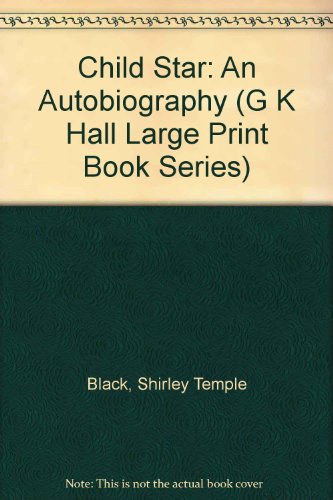 Stock image for Child Star: An Autobiography (G K Hall Large Print Book Series) for sale by Books Unplugged