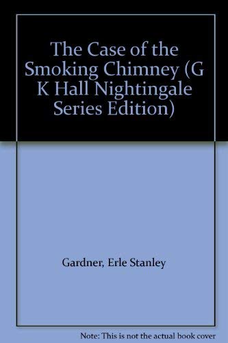 Stock image for The Case of the Smoking Chimney (G. K. Hall Nightingale Series Edition) for sale by Discover Books