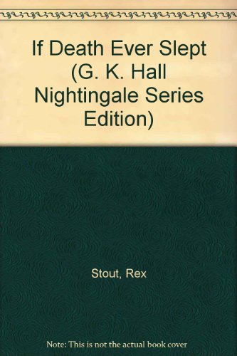 9780816147946: If Death Ever Slept (G. K. Hall Nightingale Series Edition)