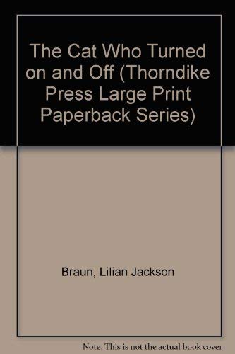 Stock image for The Cat Who Turned on and Off (Thorndike Press Large Print Paperback Series) for sale by ThriftBooks-Dallas