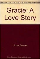 Gracie: A Love Story (9780816148240) by Burns, George