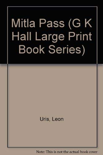 Mitla Pass (G K Hall Large Print Book Series) (9780816148479) by Uris, Leon