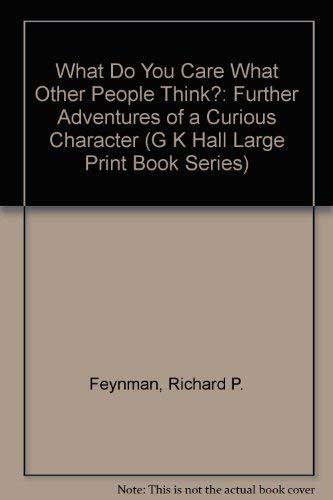 9780816148493: What Do You Care What Other People Think?: Further Adventures of a Curious Character