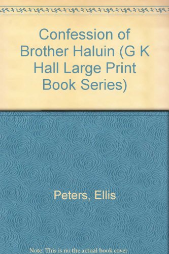 Stock image for Confession of Brother Haluin (G K Hall Large Print Book Series) for sale by Solr Books