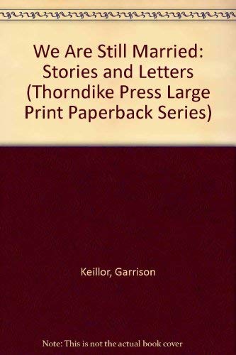 9780816148707: We Are Still Married: Stories and Letters (Thorndike Press Large Print Paperback Series)