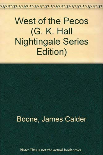 9780816149001: West of the Pecos (G. K. Hall Nightingale Series Edition)
