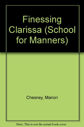 Finessing Clarissa (Thorndike Press Large Print Paperback Series) (9780816150137) by Chesney, Marion