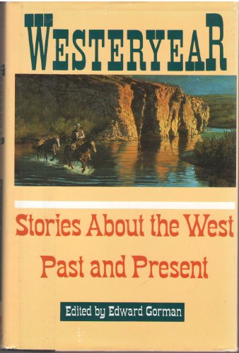 Beispielbild fr Westeryear : Stories about the West, Past and Present zum Verkauf von Better World Books