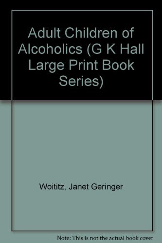 Beispielbild fr Adult Children of Alcoholics (G K Hall Large Print Book Series) zum Verkauf von Orion Tech