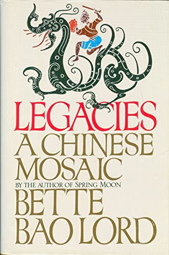 Legacies: A Chinese Mosaic (G K Hall Large Print Book Series) (9780816150656) by Lord, Bette