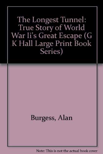 Beispielbild fr The Longest Tunnel: True Story of World War Ii's Great Escape (G K Hall Large Print Book Series) zum Verkauf von Black Tree Books