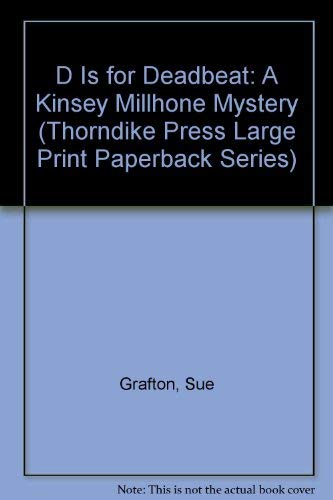 Stock image for D Is for Deadbeat: A Kinsey Millhone Mystery (Thorndike Press Large Print Paperback Series) for sale by Irish Booksellers