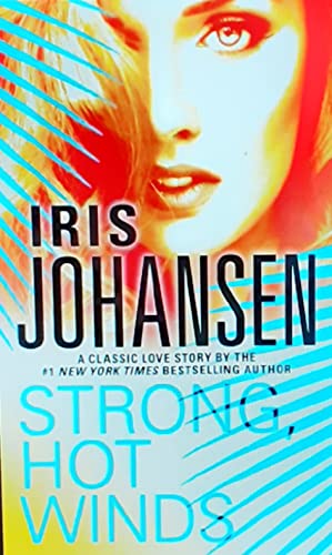Strong, Hot Winds (Loveswept) (9780816151752) by Johansen, Iris