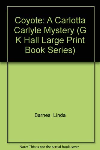 9780816151974: Coyote: A Carlotta Carlyle Mystery (G K Hall Large Print Book Series)