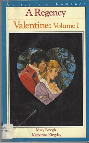 A Regency Valentine: Volume I (G K Hall Large Print Book Series) (9780816152711) by Balogh, Mary; Kingsley, Katherine