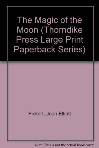 The Magic of the Moon (Thorndike Press Large Print Paperback Series) (9780816153015) by Pickart, Joan Elliott