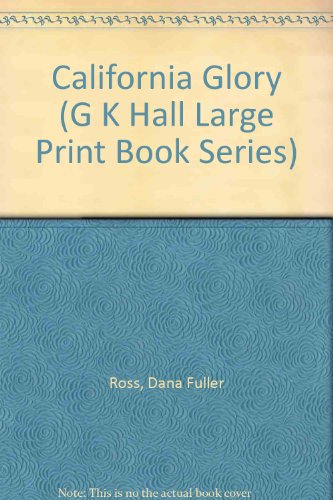 Beispielbild fr California Glory (G K Hall Large Print Book Series) zum Verkauf von Jenson Books Inc