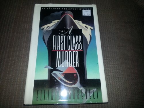 A First Class Murder (G K Hall Large Print Book Series) (9780816153176) by Roosevelt, Elliott