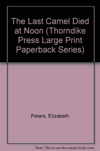 9780816153572: The Last Camel Died at Noon (Thorndike Press Large Print Paperback Series)