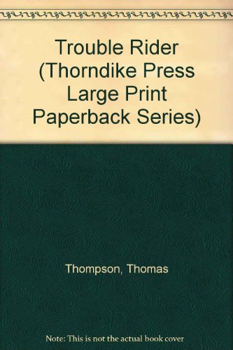 Trouble Rider (Thorndike Press Large Print Paperback Series) (9780816154807) by Thompson, Thomas