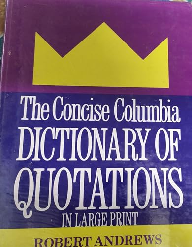 9780816155682: The Concise Columbia Dictionary of Quotations (G K Hall Large Print Book Series)