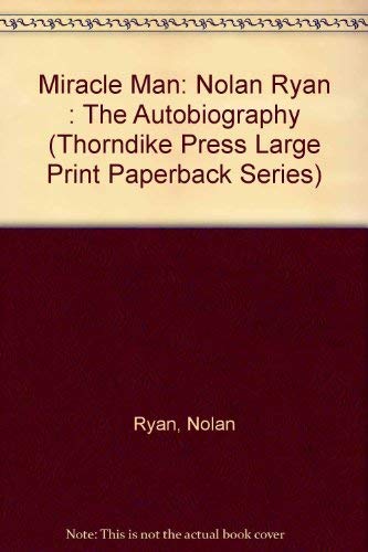 Beispielbild fr Miracle Man: Nolan Ryan: The Autobiography zum Verkauf von Ergodebooks