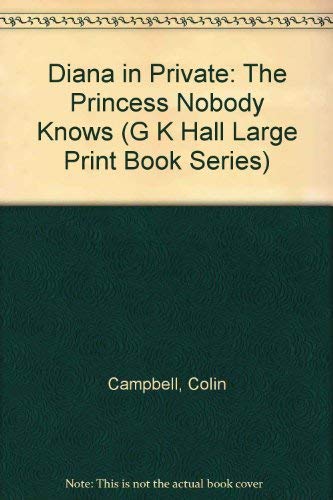 9780816156085: Diana in Private: The Princess Nobody Knows (G K Hall Large Print Book Series)