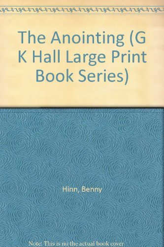 The Anointing (G K Hall Large Print Book Series) (9780816156399) by Hinn, Benny