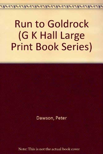 9780816157334: Run to Goldrock (G K Hall Large Print Book Series)