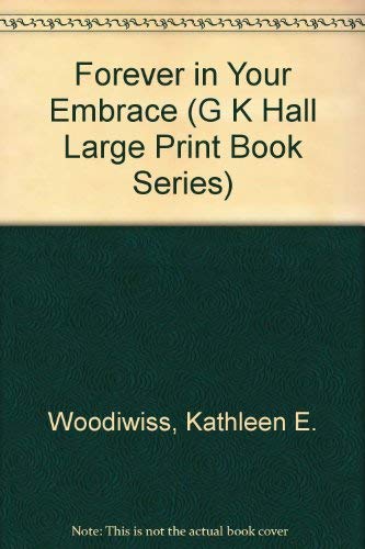 9780816157488: Forever in Your Embrace (G K Hall Large Print Book Series)