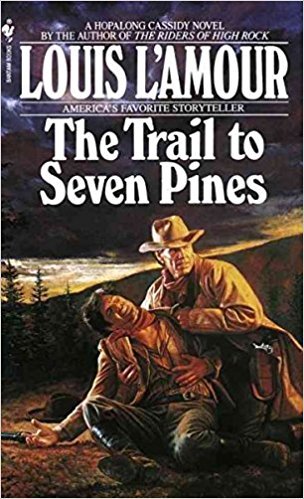 Imagen de archivo de The Trail to Seven Pines: A Novel (Hopalong Cassidy) a la venta por Hawking Books