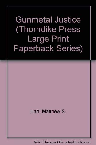 9780816158355: Gunmetal Justice (Thorndike Press Large Print Paperback Series)