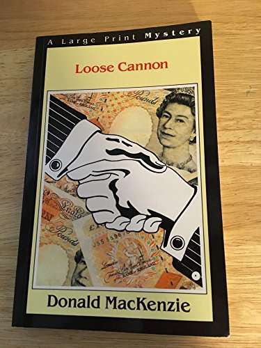 Loose Cannon (Thorndike Press Large Print Paperback Series) (9780816158591) by MacKenzie, Donald