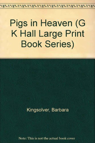 Imagen de archivo de Pigs in Heaven (G K Hall Large Print Book Series) a la venta por Book Lover's Warehouse