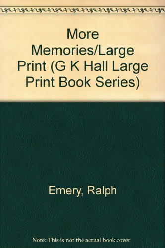 More Memories/Large Print (G K Hall Large Print Book Series) (9780816159284) by Emery, Ralph; Carter, Tom