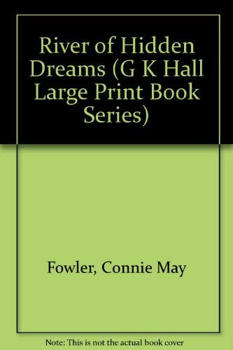 9780816159543: River of Hidden Dreams (G K Hall Large Print Book Series)