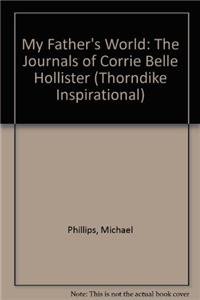 9780816159949: My Father's World: The Journals of Corrie Belle Hollister (G.K. Hall Large Print Inspirational Collection)