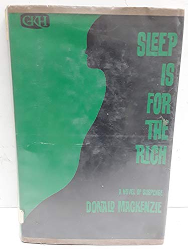 Beispielbild fr Sleep is for the rich (Midnight novel of suspense) [Jan 01, 1972] MacKenzie, . zum Verkauf von Sperry Books