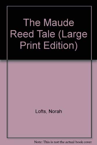 The Maude Reed tale (9780816160853) by Lofts, Norah