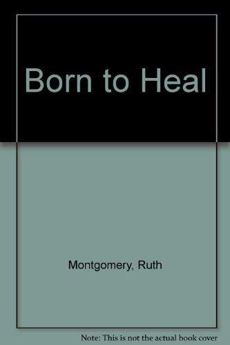 9780816161096: Born to Heal