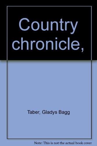 Country chronicle, (9780816162123) by Taber, Gladys Bagg