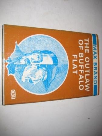 Stock image for THE OUTLAW OF BUFFALO FLATS for sale by Falls Bookstore