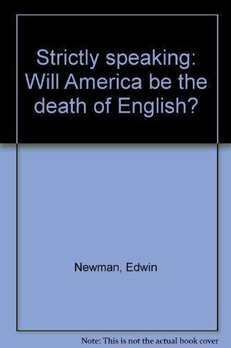 9780816162970: Strictly Speaking: Will America be the Death of English?