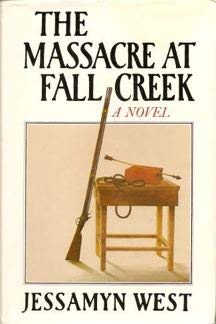 The Massacre at Fall Creek (9780816163243) by West, Jessamyn