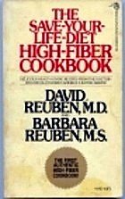 Beispielbild fr The Save-Your-Life-Diet : High-Fiber Protection from Six of the Most Serious Diseases of Civilization zum Verkauf von Better World Books