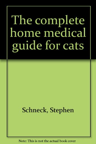 9780816164196: The complete home medical guide for cats