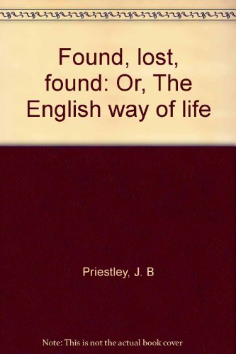 Stock image for Found, Lost, Found: Or, the English Way of Life for sale by ThriftBooks-Dallas