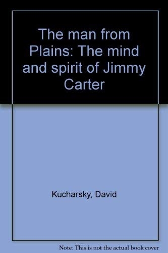 9780816164707: The man from Plains: The mind and spirit of Jimmy Carter